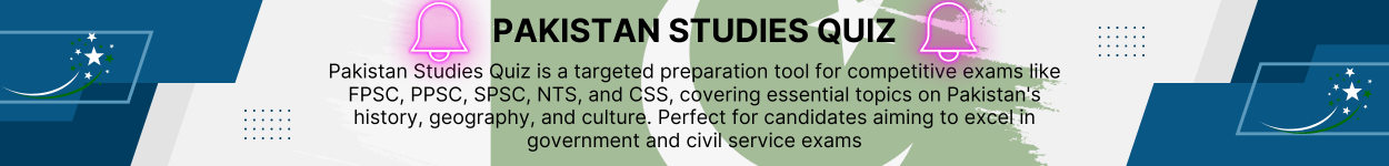 Pakistan Studies online Quiz for FPSC CCC NTS FPSC