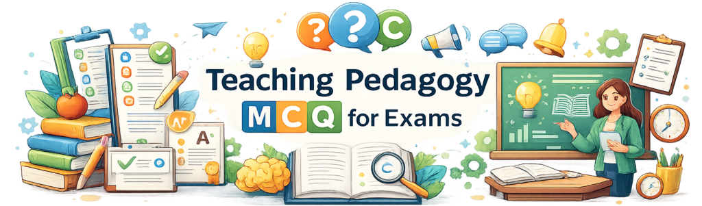 Teaching Pedagogy MCQs banner showing a classroom teacher, books, question papers, and learning charts for pedagogy multiple choice questions.