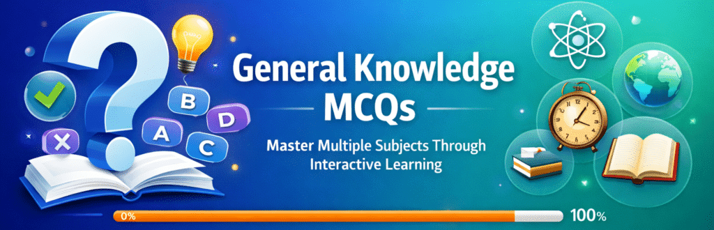 General Knowledge MCQs banner with quiz icons, question mark over open book, science, geography, history and literature symbols, and progress bar for interactive learning platform.