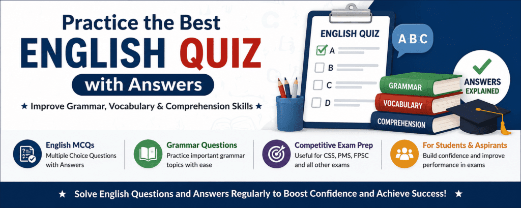 English Online Quiz 2 English Quiz with Answers featuring grammar MCQs, vocabulary questions, and online English test practice for CSS, PMS, FPSC, and competitive exam preparation.