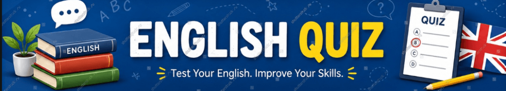 English Online Quiz 5 English Quiz – Improve English Grammar, Vocabulary, and Language Skills Online